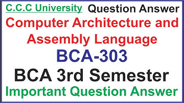 Computer Architecture and Assembly Language Important Question Answer For BCA 3rd Semester | BCA-303