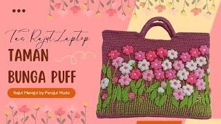 Tas Rajut Laptop Taman Bunga Puff | Crochet Laptop MacBook Air Case Bag with Puff Flower Garden 🌸