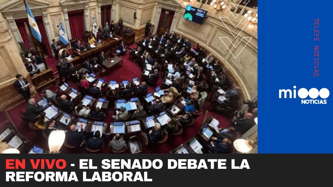 El SENADO DEBATE la REFORMA LABORAL 