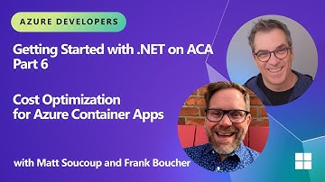 Cost Optimization for Azure Container Apps | Getting Started with .NET on ACA - Part 6