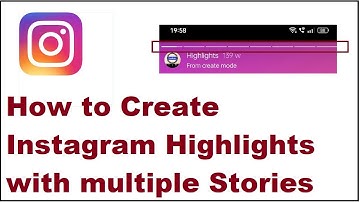 How to Create Instagram Highlights with multiple Stories at a time