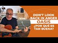Entender la armonía de "Don't Look Back in Anger" de Oasis: ¿Qué la hace un temazo?