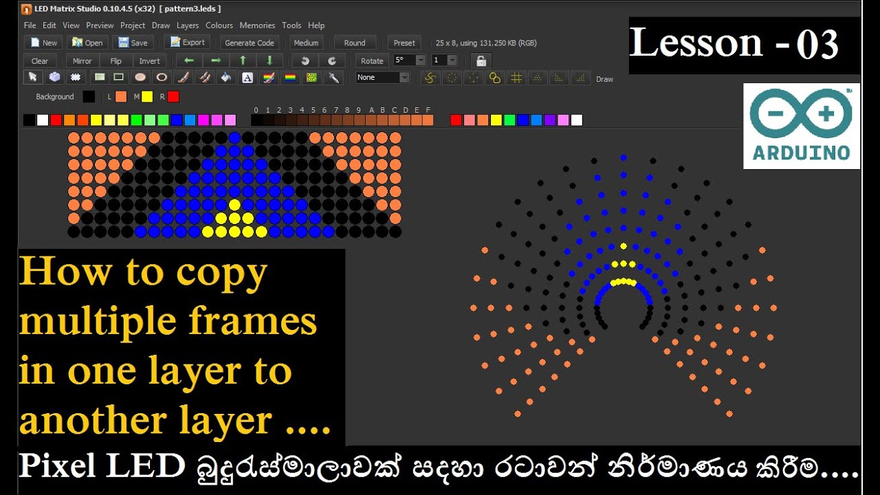 Led Matrix Studio Tutorial Lesson 03 - Pixel LED බුදුරැස්මාලාවක් සදහා රටාවන් නිර්මාණය කිරීම/ Copy ...