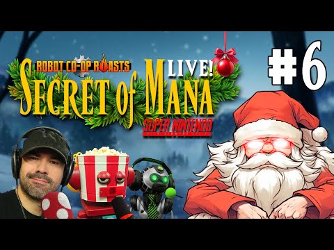 Secret of Santa | Robot Co-Op Roasts 'Secret of Mana' (Part 6)
