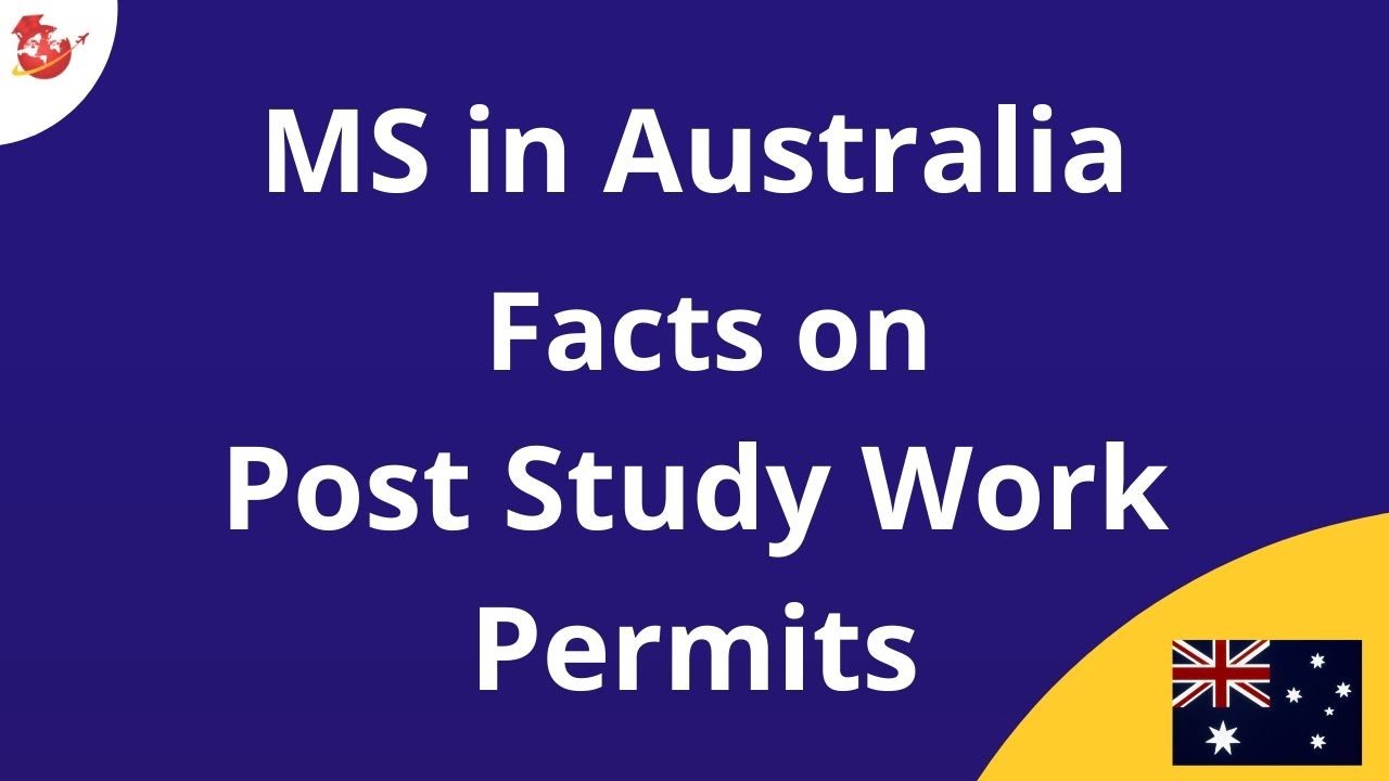 MS in Australia - Facts on Post Study Work Permits - YouTube