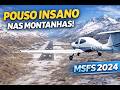 Um pouso incrível em aeroporto nas montanhas no MSFS 2024!
