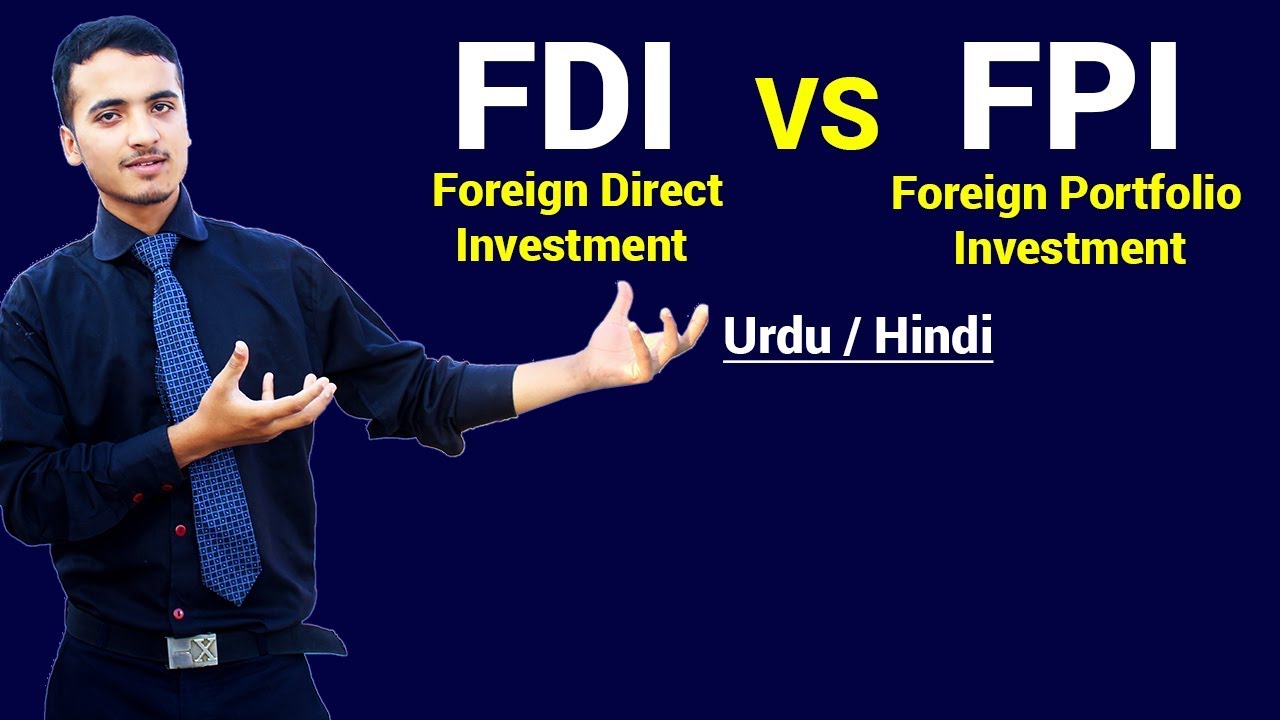 FDI VS FPI Foreign Direct Investment VS Foreign Portfolio Investment