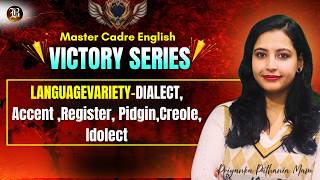 Language Variety | Dialect | Accent | Register | Pidgin | Creole Master cadre English Bansal Academy