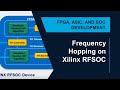 Implementing Frequency-Hopping on Xilinx RFSOC Devices with SoC Blockset