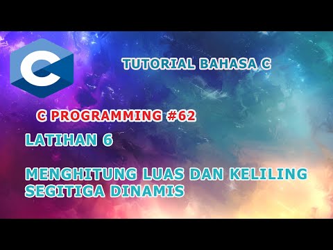 Belajar Bahasa C  #62 - LATIHAN 4 MENGHITUNG LUAS DAN KELILING SEGITIGA DINAMIS