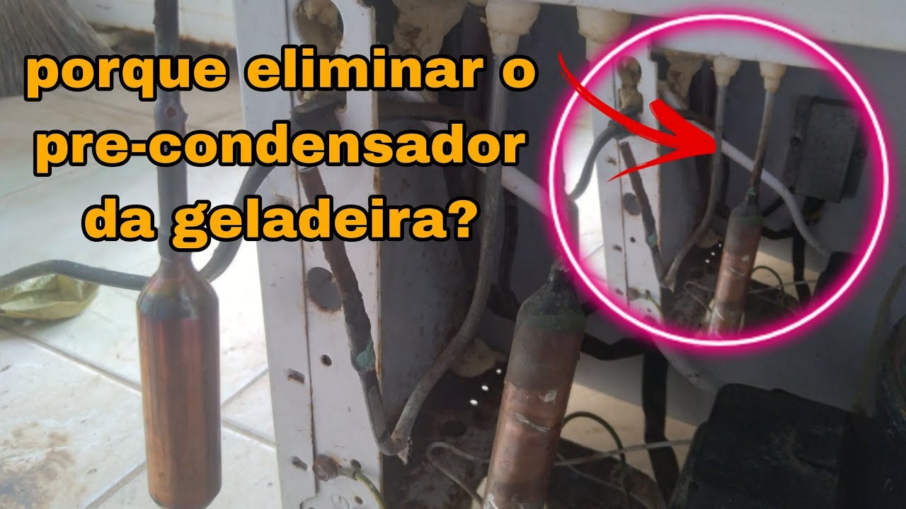 COMO ELIMINAR O PRE-CONDENSADOR DA GELADEIRA?