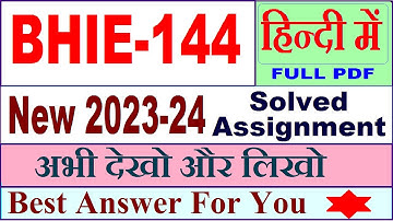 BHIE 144 solved assignment 2023-24 in Hindi / bhie 144 solved assignment 2024 / bhie-144