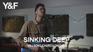 Sinking Deep (Church Online) - Hillsong Young and Free