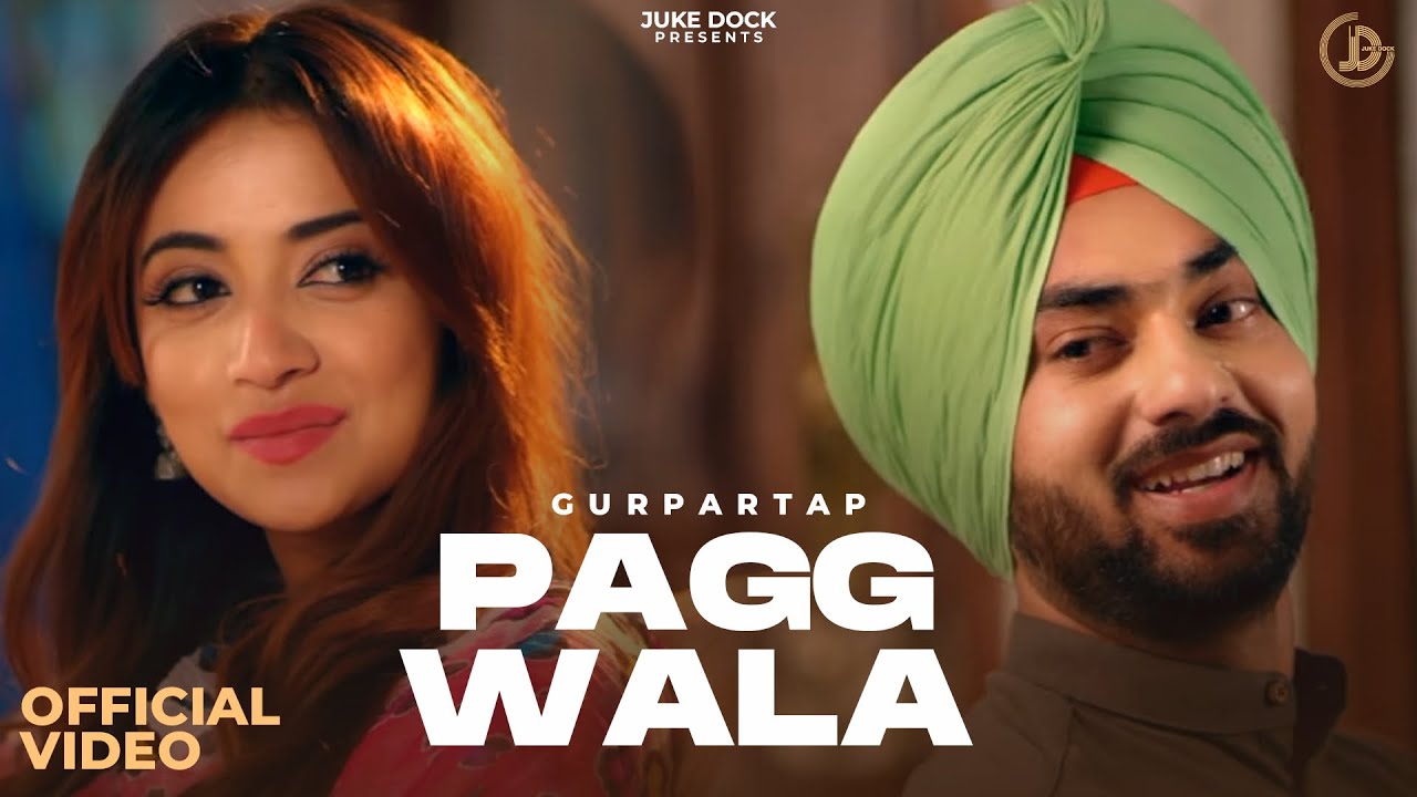 PAGG WALA (Full Song) Gurpartap | Preet Hundal | Mandeep Maavi | JUKE DOCK