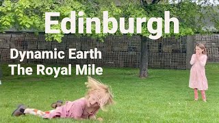 Our Family Weekend in Edinburgh. Dynamic Earth, The Royal Mile, and a fried Mars Bar