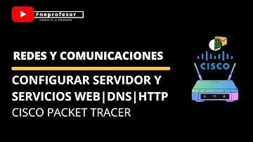CONFIGURAR SERVIDOR DNS - WEB - DHCP EN CISCO PACKET TRACER | REDES Y COMUNICACIONES