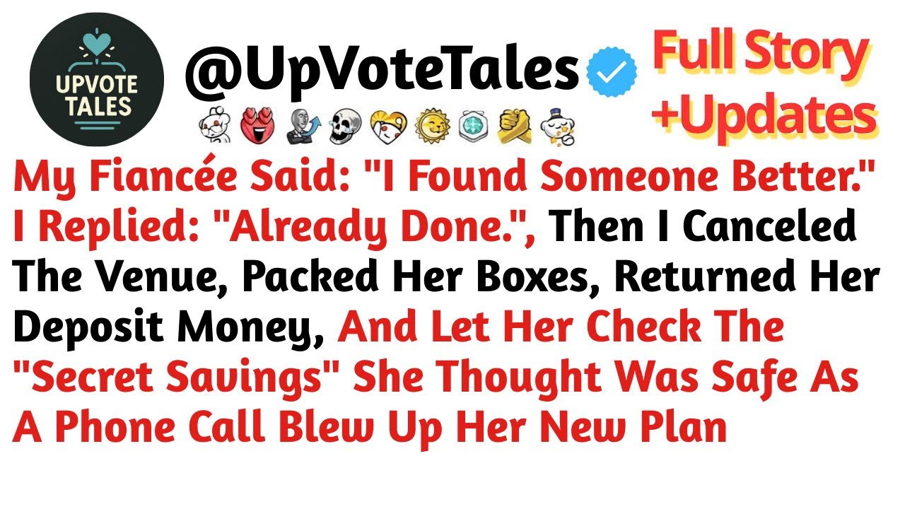 My Fiancée Said I Found Someone Better. I Replied Already Done...Reddit Stories