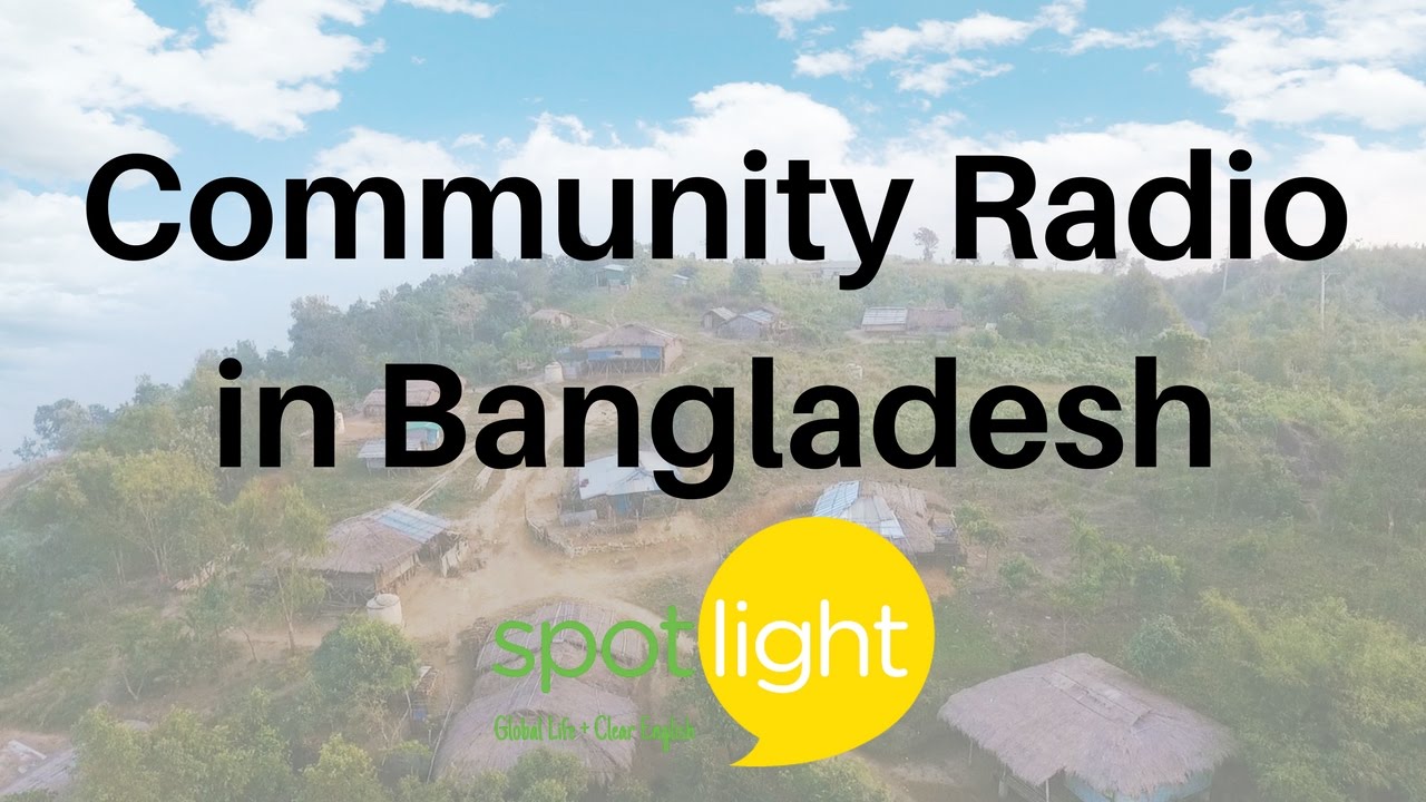 Community Radio in Bangladesh practice English with Spotlight YouTube