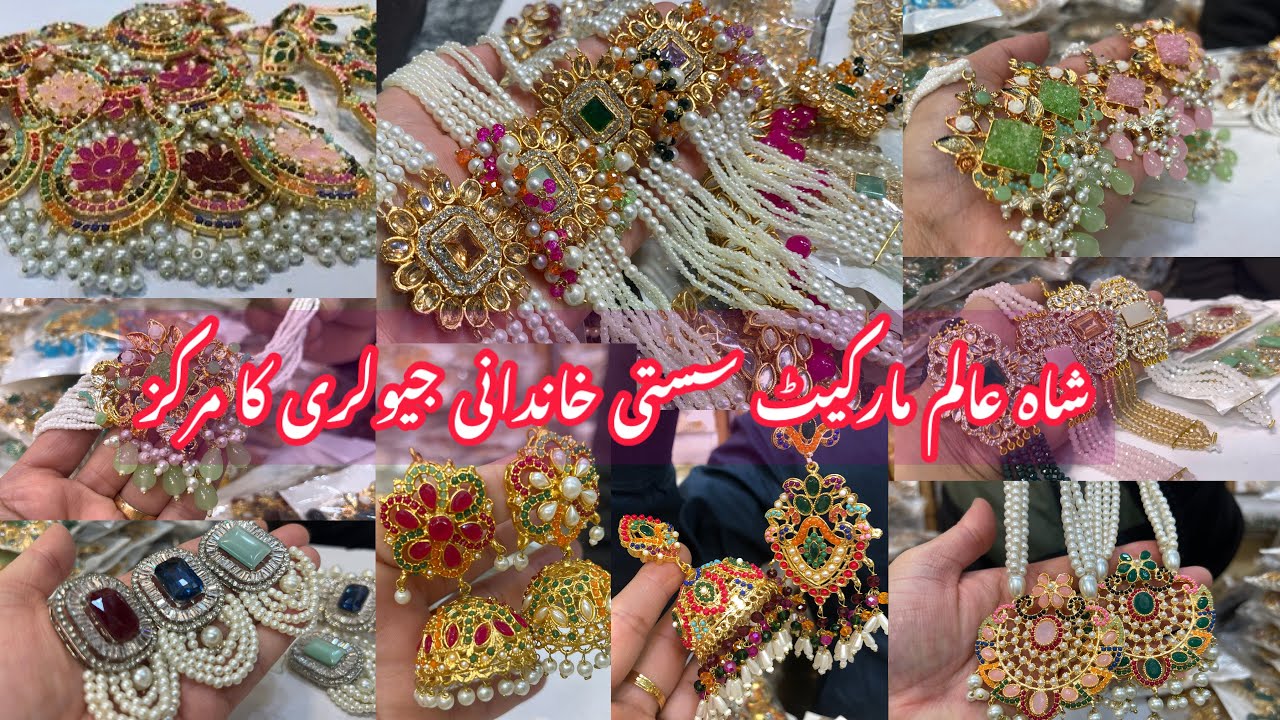 Shahalam Market Lahore -Crush, Turkish,rajwadi & nauraten,jewellery Shopping_local Bazar Pakistan