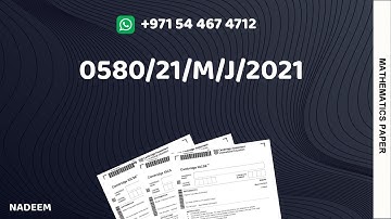 0580/21/M/J/21 | Worked Solutions | IGCSE Math Paper 2021 (EXTENDED) #0580/21/MAY/JUNE/2021 #0580