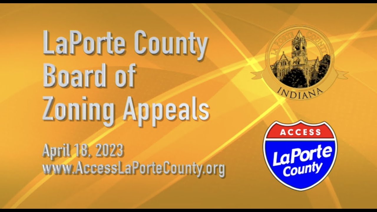 LaPorte County Board of Zoning Appeals April 18, 2023 YouTube
