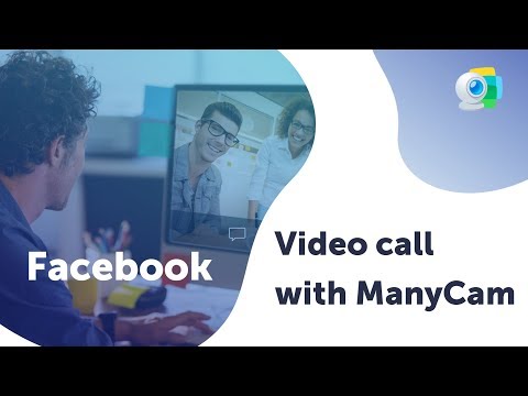 فيديو: كيف يمكنني إجراء مكالمة فيديو على Facebook باستخدام ManyCam؟