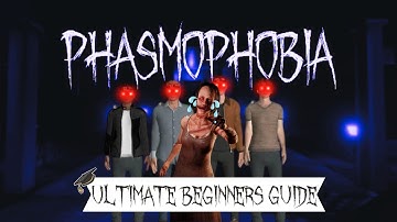 The Ultimate Phasmophobia beginners Guide! *Updated for consoles*