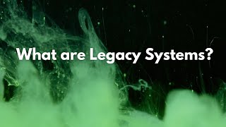 What are Legacy Systems? | WEM APAC