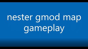 Nester - The Procedural Map gmod gameplay