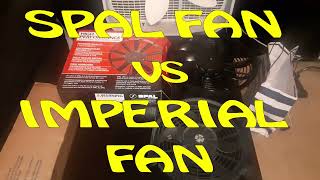 SPAL Radiator Electric Fan , High Performance 12 V 1226 CFM vs 10 inch Imperial Advance Fan 650  CFM