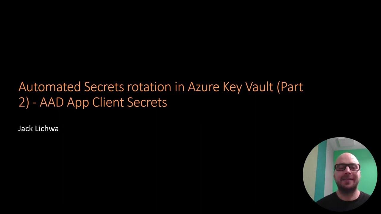 Automated secrets rotation in Azure Key Vault (Part 2) - AAD App Client
