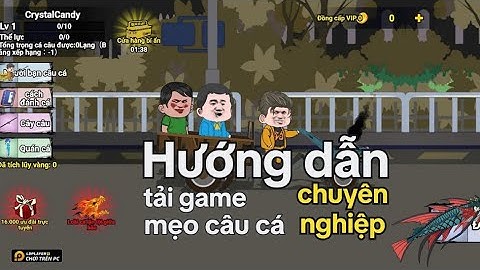 Hướng dẫn tải và cài đặt tiếng Việt cho game Câu Cá Vạn Cân siêu HOT trên Android