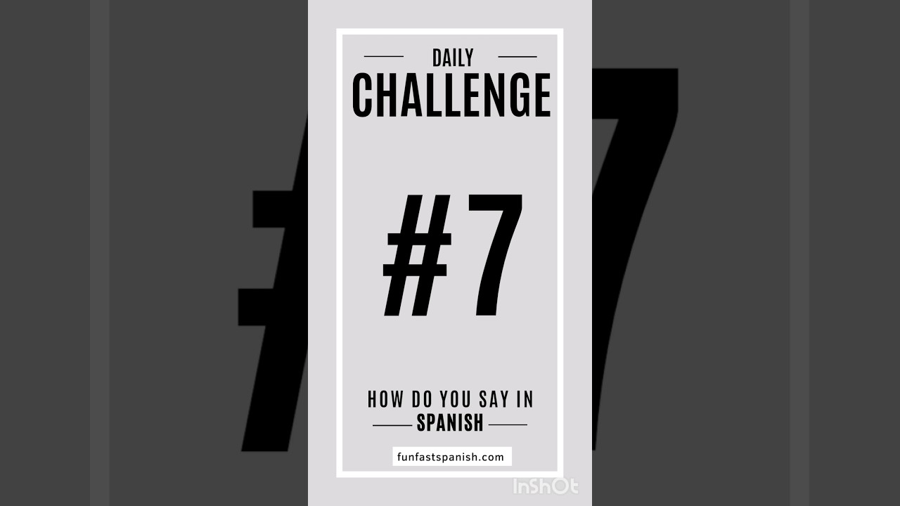 Daily Challenge 7 How Do You Say In Spanish Good Afternoon And Daily Challenge 7 How Do You Say In Spanish Good Afternoon And