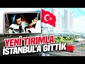 YENİ TIRIMLA BAYRAMDA İSTANBULA GİTTİK !