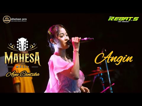 ANGIN - AYU CANTIKA - MAHESA MUSIC LIVE REBAT'S PEKALONGAN #mahesamusic #dhehanpro #ayucantika