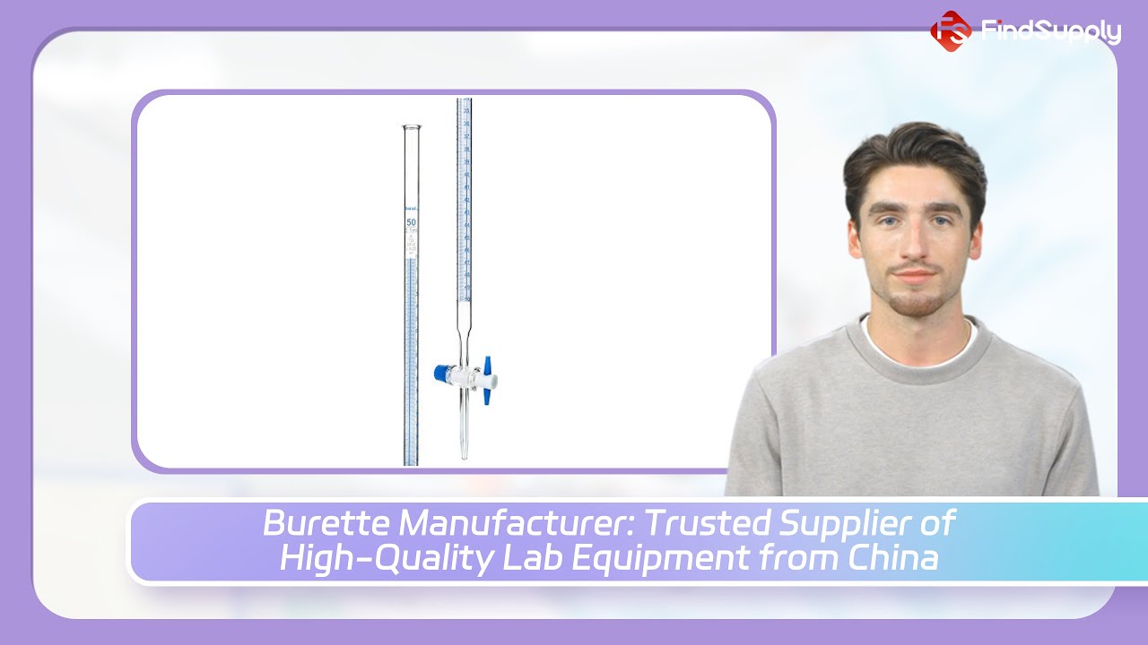 Burette Manufacturer: Trusted Supplier of High-Quality Lab Equipment from China