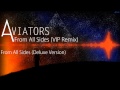 Aviators  from all sides vip remix