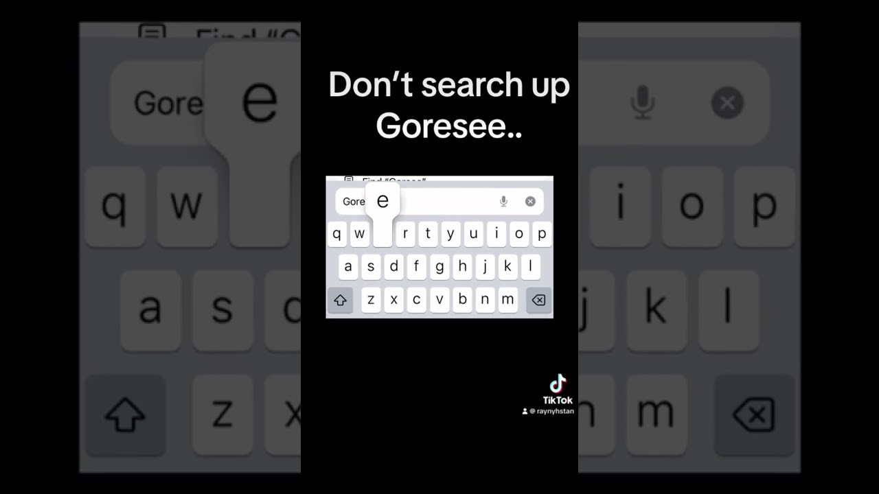Don’t search up goresee…💀