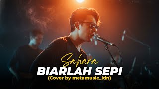 Download Lagu SAHARA - BIARLAH SEPI | Cover by Metamusic MP3