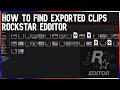 How To Find Exported Clips On Rockstar Editor