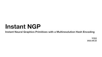 가짜연구소 | Instant NGP : Instant Neural Graphics Primitives with a Multiresolution Hash Encoding