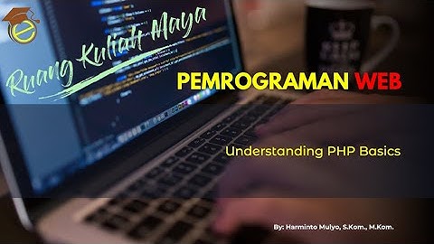 PHP Fundamentals ses. 1: Dasar Pemrograman Web dengan Bahasa Pemrograman PHP