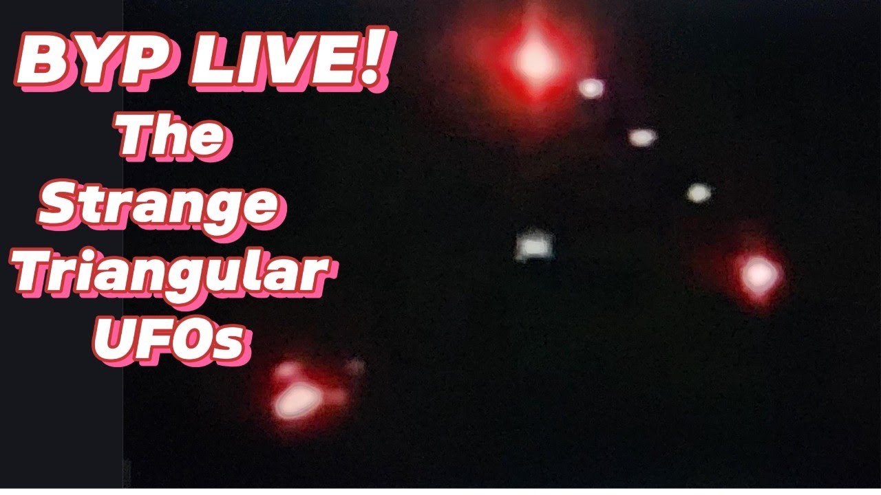 BYP LIVE! EP 73 - The Strange Triangular UFOs - YouTube