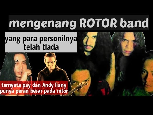 mengenang kembali band || ROTOR || serta peran besar PAy dan Andy liany pada band thrash metal ini class=