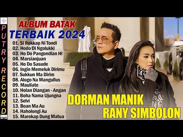 DORMAN MANIK FEAT RANY SIMBOLON FULL ALBUM TERBAIK | LAGU BATAK TRBARU 2024 - BIKIN BAPER class=