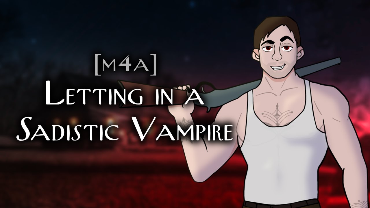 [M4A] Letting in a Sadistic Vampire [Vampire x Human Listener] [Dark] [Audio Roleplay]