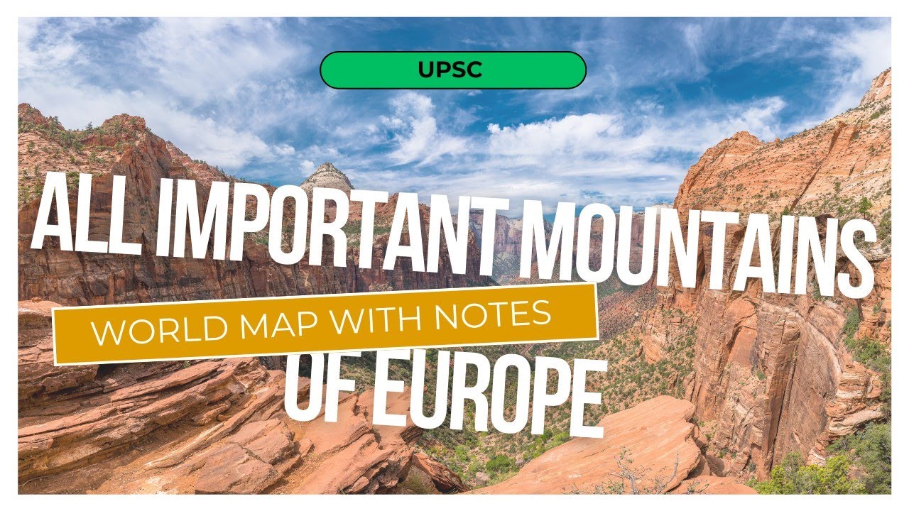 Mountains of Europe | World Map | UPSC