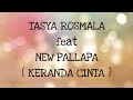 TASYA ROSMALA ft NEW PALLAPA _ KERANDA CINTA Lirik