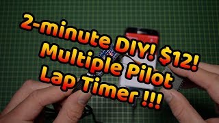 2-minute DIY! $12! Multiple Pilot Lap Timer For FPV Drone Racers with PIDflight Lap! screenshot 5