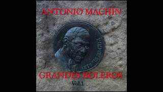 Video thumbnail of "01 Antonio Machín - Tengo una Debilidad - Grandes Boleros Vol. I"